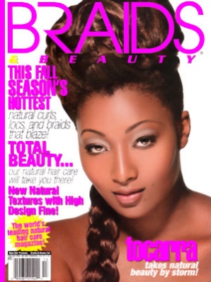 Toccara Jones
For: Braids & Beauty, Fall 2005
