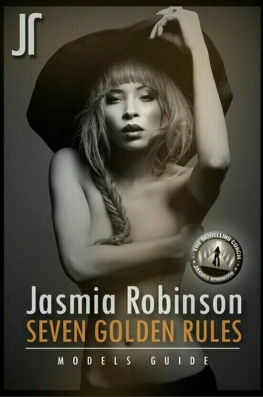 Jasmia Robinson
For: Seven Golden Rules, Models Guide by Jasmia Robinson
